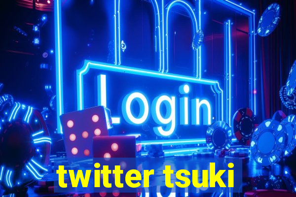 twitter tsuki